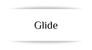 Glide